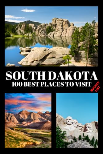 South Dakota Bucket List: 100 Best Places to Visit...