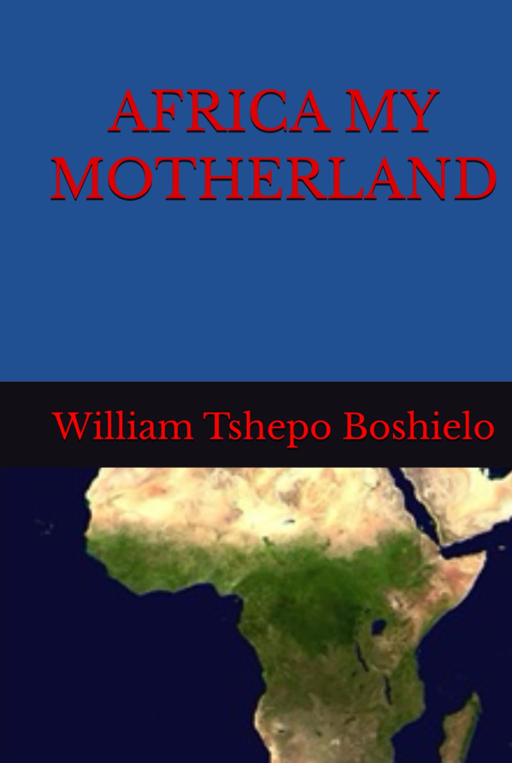 AFRICA MY MOTHERLAND
