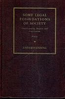 Some Legal Foundations of Society, Volume I, Understanding B000LDPROU Book Cover