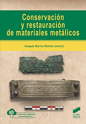 Conservación y restauración de materiales metálicos: 57 (Gestión, Intervención y Preservación del Patrimonio Cultural)