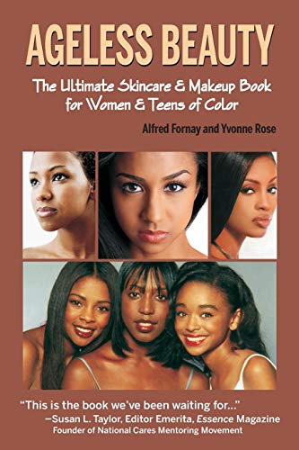 Ageless Beauty: The Skin Care and Make Up Guide for Women and Teens