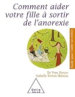 Comment aider votre fille à sortir de l'anorexie 2738122639 Book Cover