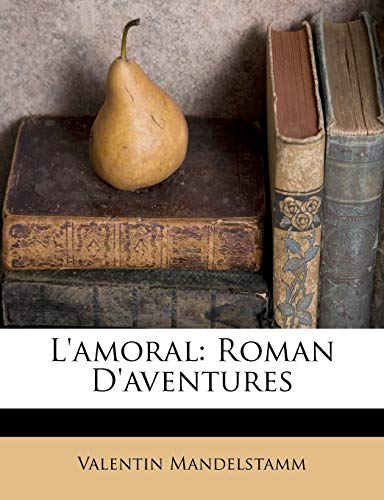 L'amoral: Roman D'aventures (French Edition)