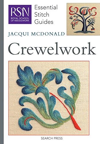 RSN ESG: Crewelwork: Essential Stitch Guides (Royal School of Needlework Essential Stitch Guides)