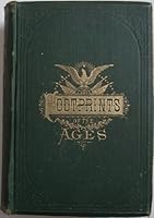 Footprints of the ages: Our government, history, the great exhibition of the nations of the world, with the lives of the Presidents and of the representative men of the world B00086ZN94 Book Cover