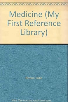 Hardcover My First Reference Library: Medicine (My First Reference Library) Book