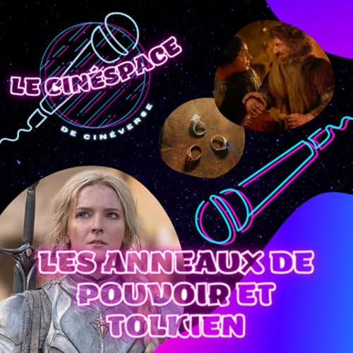 Les Anneaux de Pouvoir et Tolkien - CinéSpace #7 cover art