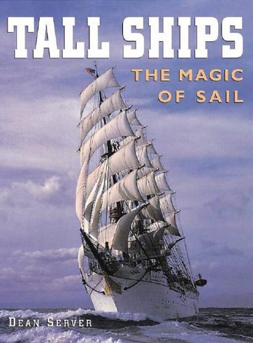 Tall Ships The Magic of Sail grand voilier histoire maritime album photo