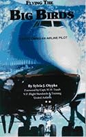 Flying the Big Birds: On Becoming an Airline Pilot 0965510212 Book Cover