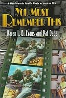 You Must Remember This 0786820756 Book Cover