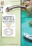hotel mallorca palma hafen  Hotel Mallorca Nr. 1: Sehnsüchte im heißen Sand / Spiel mir das Lied vom Leben / Reiz der Gegensätze: Ein Kelter Books Liebesroman