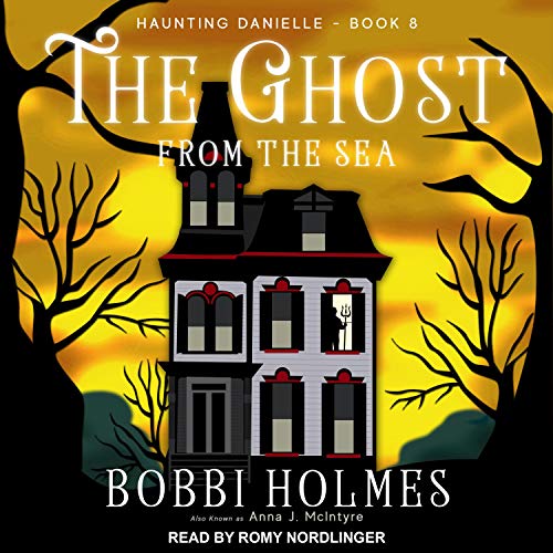 The Ghost from the Sea Haunting Danielle Series, Book 8