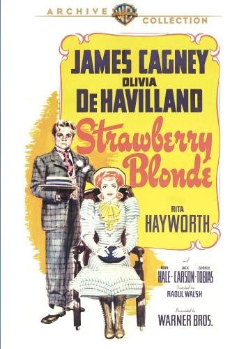 The Strawberry Blonde by Olivia De Havilland, Rita Hayworth, George Reeves James Cagney