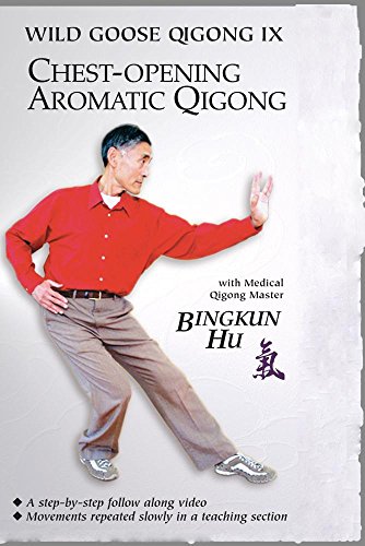 Wild Goose IX - Chest Opening Aromatic Qigong Wild Goose IX - Chest Opening Aromatic Qigong