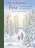 Das schönste Fest. Geschichten rund um Weihnachten - Hans Fallada, Marie Luise Kaschnitz, Wolfdietrich Schnurre Maren Briswalter 