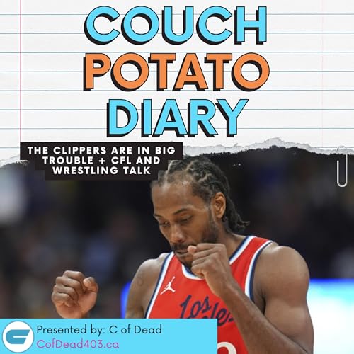 『Kawhi Controversy, CFL Power Rankings, WWE Raw Recap & AEW’s Struggles』のカバーアート