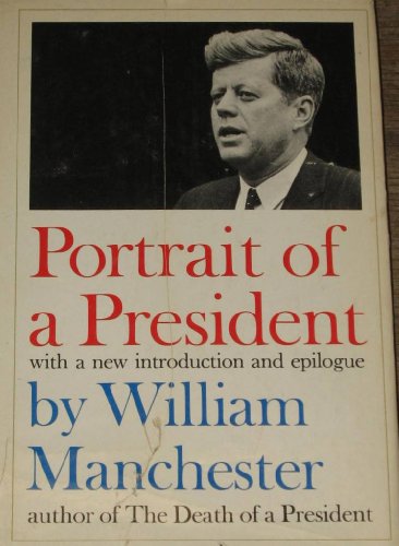 Portrait of a President John F. Kennedy In Profile B000I1PXS0 Book Cover