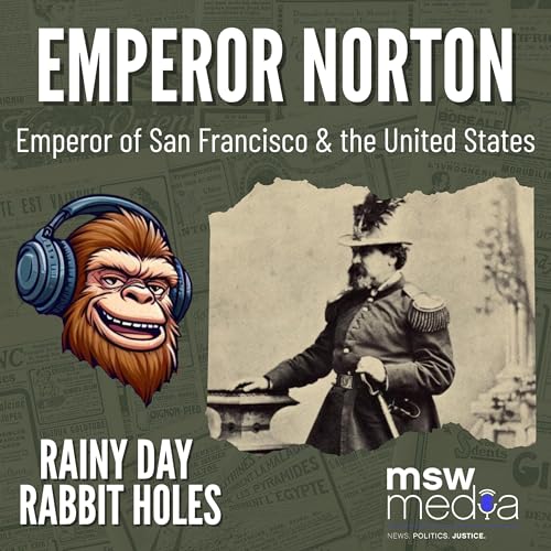America&rsquo;s Only Emperor: The Strange, True Story of Emperor Norton