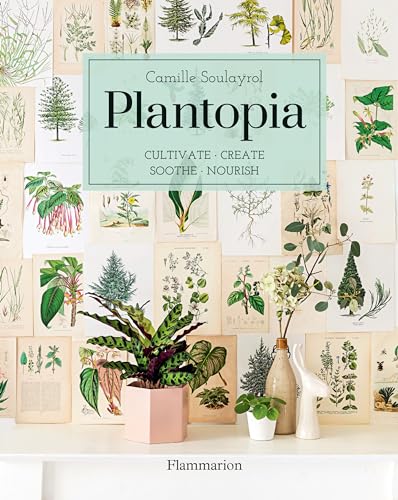 Preisvergleich Produktbild Plantopia: Cultivate / Create / Soothe / Nourish