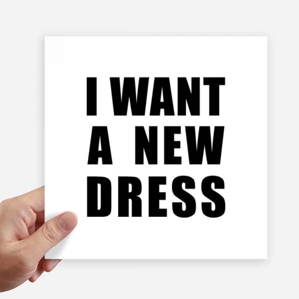 Autocollant 20cm multicolore Je Veux Une Nouvelle Robe sticker 4 pièces