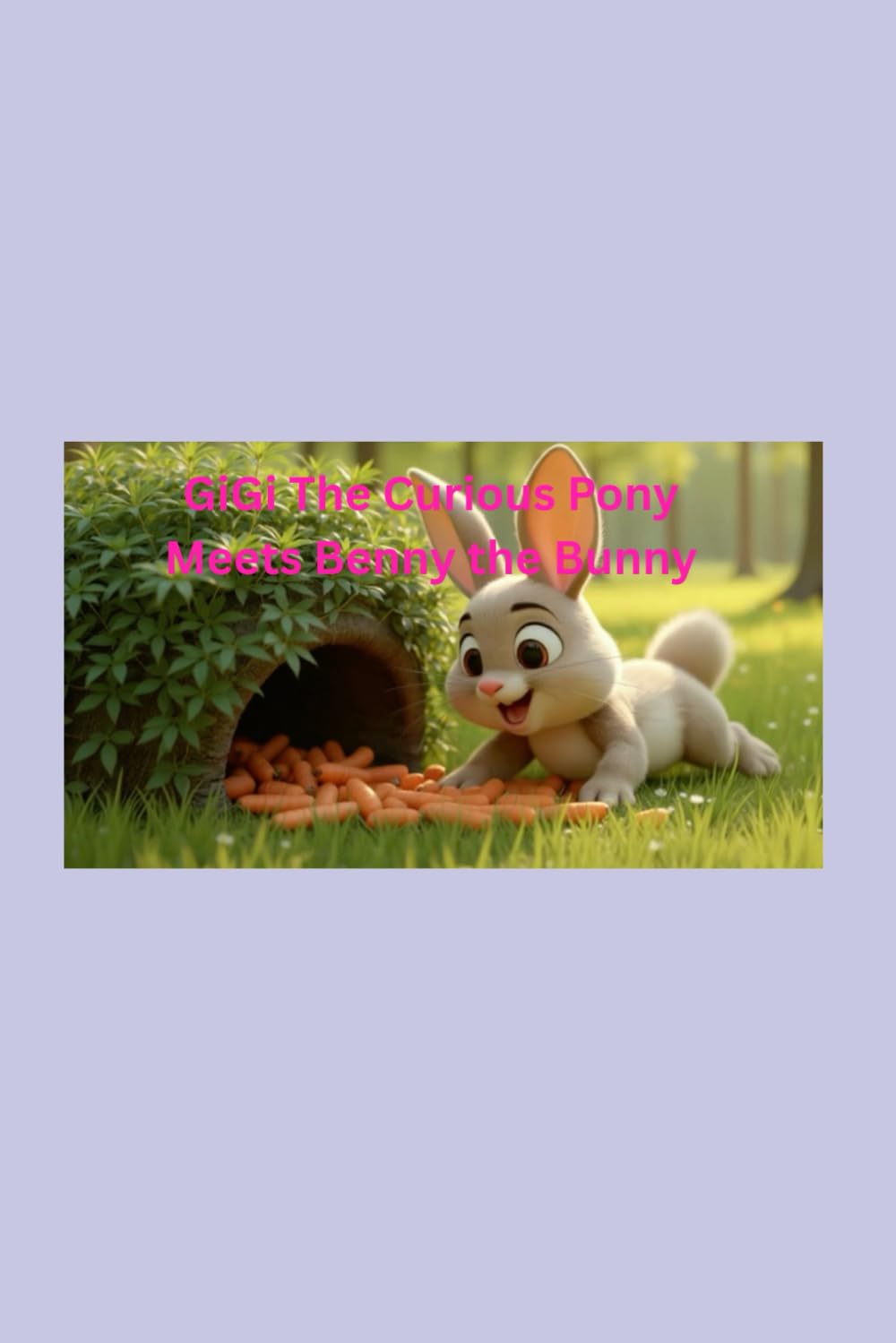 GiGi The Curious Pony Meets Benny The Bunny