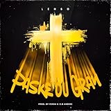 Paske Ou Gran