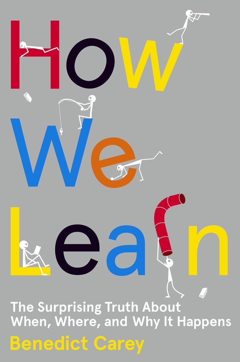 Cover of How We Learn: The Surprising Truth About When, Where, and Why It Happens