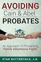 Avoiding Cain and Abel Probates: An Approach to Preventing Family Inheritance Fights 1981016074 Book Cover