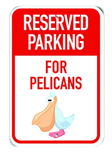 Panneau Reserved Parking for Pelicans alu pour stopper le stationnement gênant