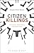 Citizen Killings: Liberalism, State Policy and Moral Risk