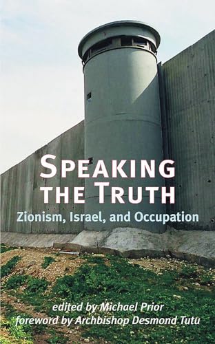 Speaking the Truth: Zionism, Israel, and Occupation