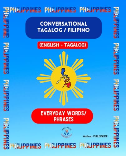 LEARN CONVERSATIONAL TAGALOG FILIPINO with English Translation (Pocket size): Everyday Tagalog Words & Phrases