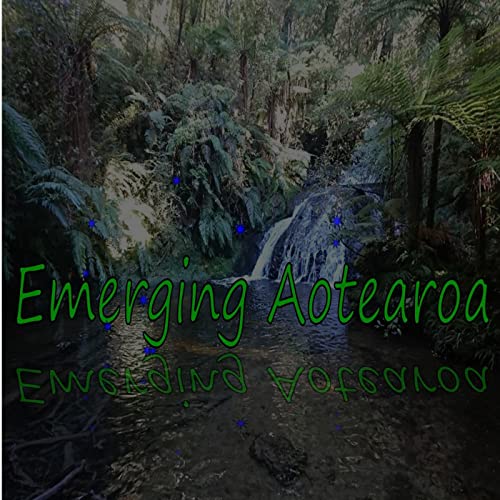 Emerging Aotearoa: Poetry, Short Stories, Music and more cover art