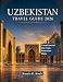Uzbekistan Travel Guide 2026