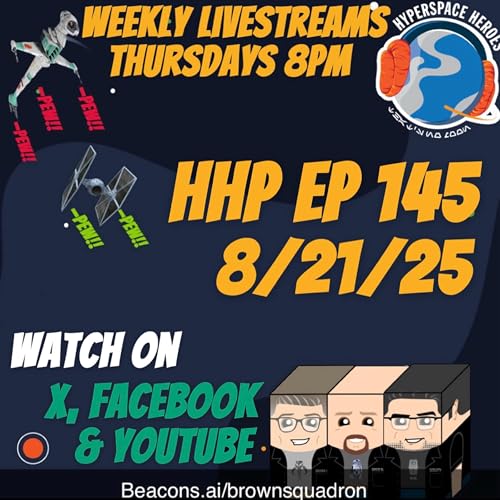 『Hyperspace Heroes Podcast Episode 145 - DB & Scruffy Tell BL Whats Up!』のカバーアート