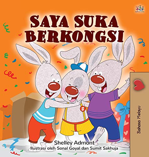 I Love to Share (Malay Children's Book) (Malay Bedtime Collection) (Malay Edition)