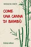Come Una Canna Di Bambù - 2