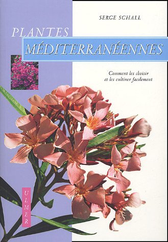 Télécharger Plantes méditerranéennes : Comment les choisir et les cultiver facilement Livre PDF Gratuit