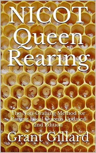 NICOT Queen Rearing: The Non-Grafting Method for Raising Local Queens Updated 2nd Edition