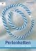 Perlenketten schnell und einfach selber hakeln