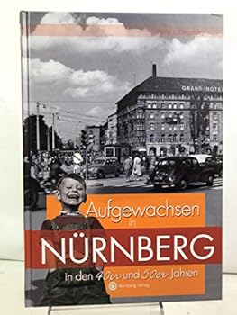 Hardcover Aufgewachsen in Nürnberg in den 40er und 50er Jahren [German] Book