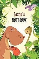 Jaxon’s Notebook: Personalized Dinosaur Journal for Boys (Kids Name Notebook (Jungle Dino Series)) 1796816043 Book Cover