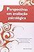 Perpectivas em Avaliação Psicológica