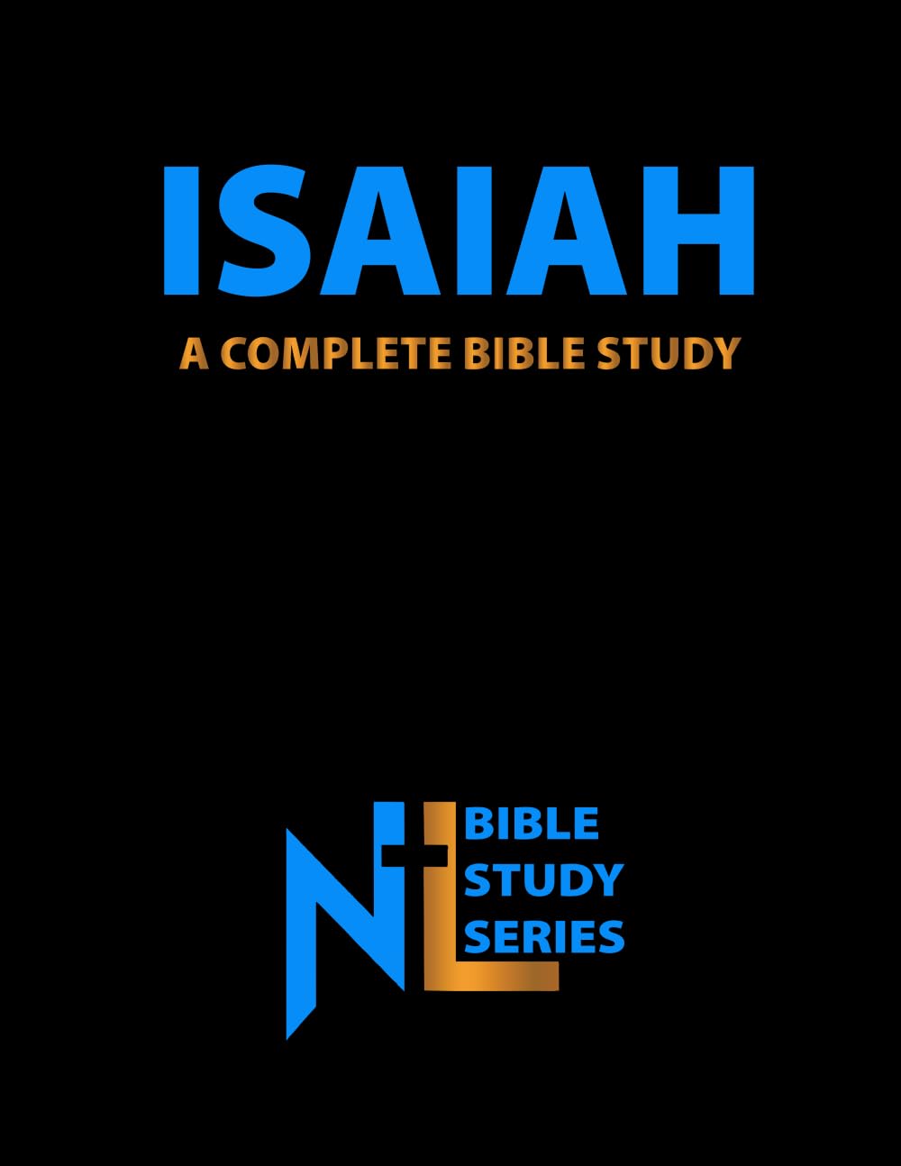 Isaiah: A Complete Bible Study (Northern Light Ministry Bible Study Series)