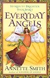 Everyday Angels: Stories to Brighten Your Spirit