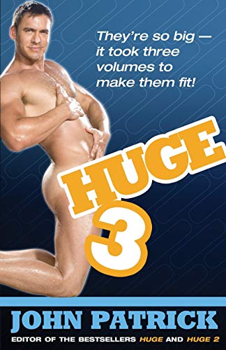 Huge 3: A Collection of Erotica Huge 3: A Collection of Erotica
