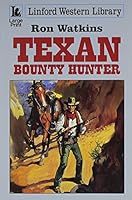 Texan Bounty Hunter 0708953336 Book Cover