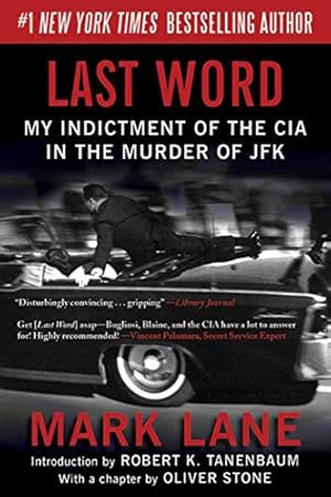 Last Word: My Indictment of the CIA in the Murder of JFK