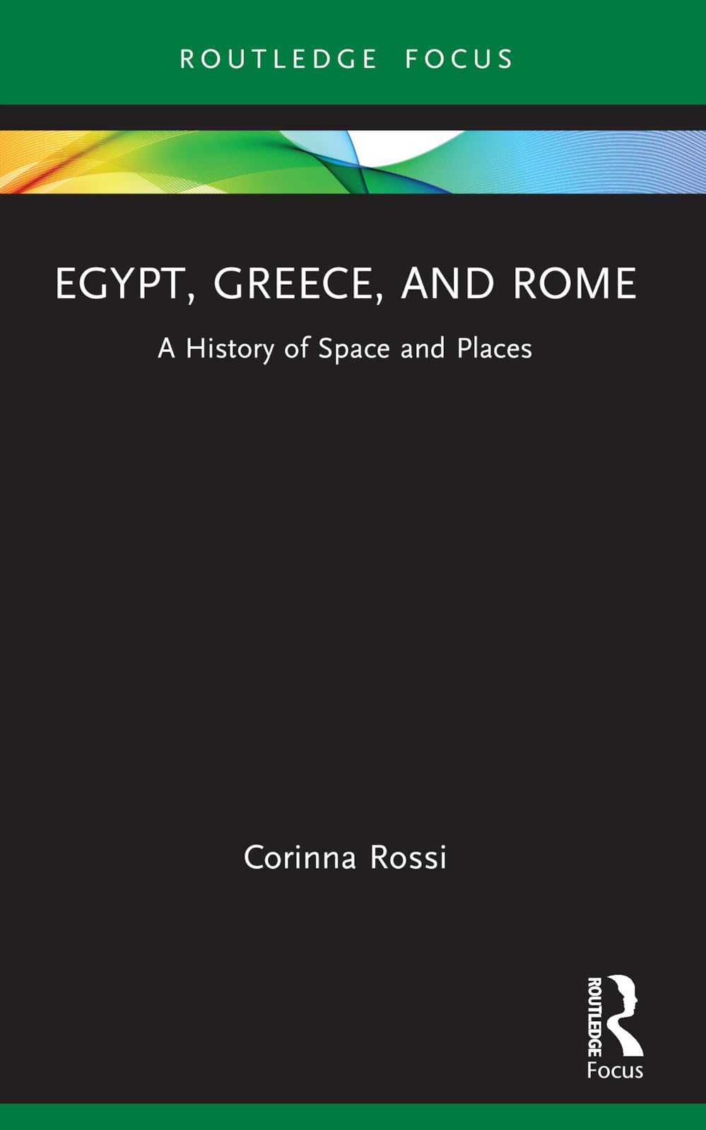 Egypt, Greece, and Rome by Corinna Rossi - 9781032186016