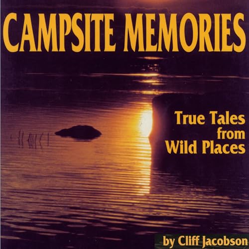Campsite Memories | Cliff Jacobson episode artwork